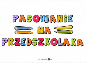 Pasowanie na Przedszkolaka