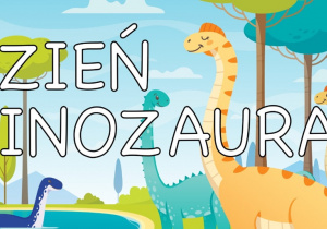 Obrazek z napisem Dzień dinozaura.