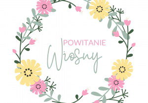 Zdjęcie przedstawia plakat „Powitanie Wiosny”.