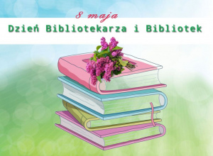 Dzień Bibliotekarza i Bibliotek