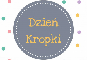 Grafika przedstawia napis „Dzień Kropki”.