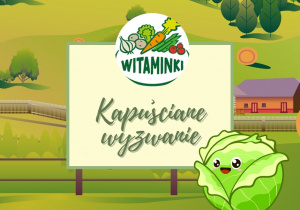 Grafika przedstawia napis i dekorację z okazji wyzwania kapuścianego oraz logo projektu edukacyjnego „Witaminki”