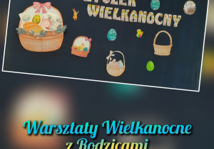 Warsztaty Wielkanocne z Rodzicami.