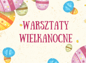 Warsztaty Wielkanocne w grupie Biedronki