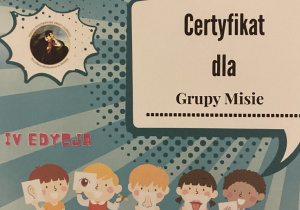 Certyfikat z realizacji Ogólnopolskiego Projektu Edukacyjnego Gramy Zmysłami dla Grupy Misie.