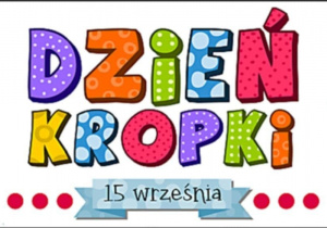 Zdjęcie przedstawia grafikę związaną z Dniem Kropki