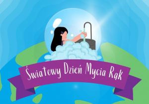 Grafika przedstawia napis światowy dzień mycia rąk oraz tematyczne obrazki