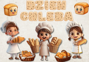 Plakat przedstawiający napis ,,Dzień Chleba”.