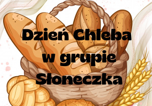 Napis Dzień Chleba w grupie Słoneczka.