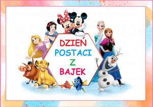 Ilustracja z napisem Dzień Postaci z Bajek oraz bohaterami z różnych dziecięcych animacji.