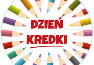 Plakat przedstawiający napis ,,Dzień Kredki”.