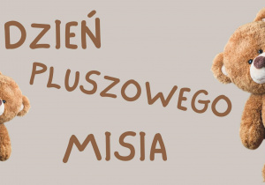 Grafika przedstawia napis „Dzień Pluszowego Misia”.