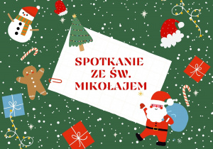 Zdjęcie przedstawia grafikę związaną ze spotkaniem z Św. Mikołajem