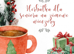 Herbatka dla seniora na zimowe wieczory - akcja charytatywna