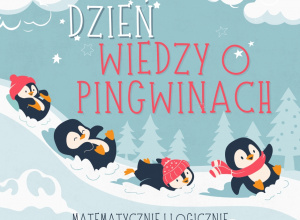 Dzień Wiedzy o Pingwinach - Matematycznie i logicznie