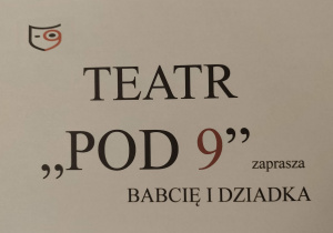 Zdjęcie przedstawiające logo teatru, do którego zostali zaproszeni dziadkowie.