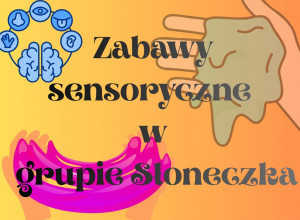 Zabawy sensoryczne w grupie Słoneczka