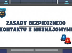 Zasady bezpiecznego kontaktu z nieznajomymi