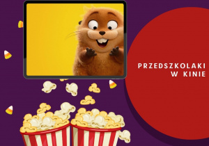 Grafika przedstawia popcorn, napis Przedszkolaki w filmie oraz zdjęcie promujące film pt. Hopnięci