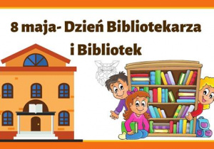 Na zdjęciu widzimy napis 8 Maja Dzień Bibliotekarza i Bibliotek.
