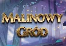Napis – „Malinowy Gród”