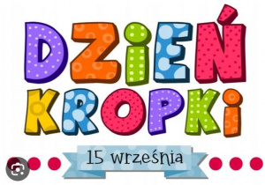Napis – „Dzień Kropki”.