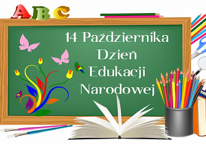 Tablica demonstracyjna z napisem ,, Dzień Edukacji Narodowej”- 14 pździernika- przedstawiająca przybory tj. kredki, farby, kalkulator, tablicę do pisania oraz książki.