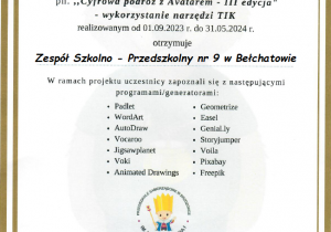 1.Certyfikat uczestnictwa w Ogólnopolskim Projekcie Edukacyjnym „Cyfrowa Podróż z Avatarem”.