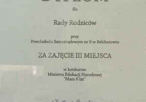 Dyplom dla Rady Rodziców przy Przedszkolu Samorządowym nr 9 w Bełchatowie za zajęcie III miejsca w konkursie Ministra Edukacji Narodowej "Mam 6 lat"