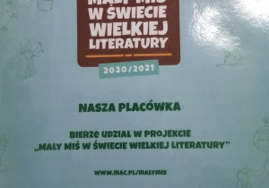 Zaświadczenie o udziale w projekcie " Mały Miś w świecie wielkiej literatury"